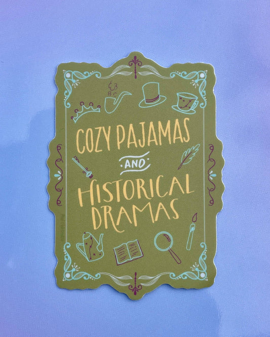 Cozy Pajamas & Historial Dramas Sticker