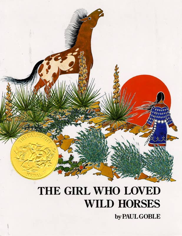 Girl Who Loved Wild Horses by Paul Goble