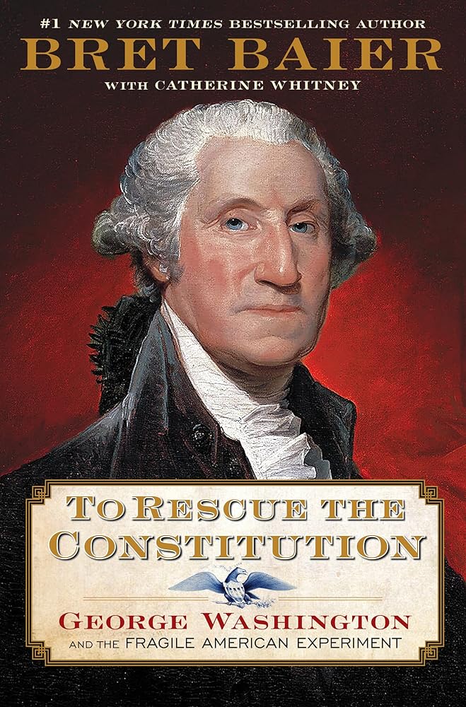 To Rescue the Constitution: George Washington and the Fragile American Experiment (The Presidential Series) cover image
