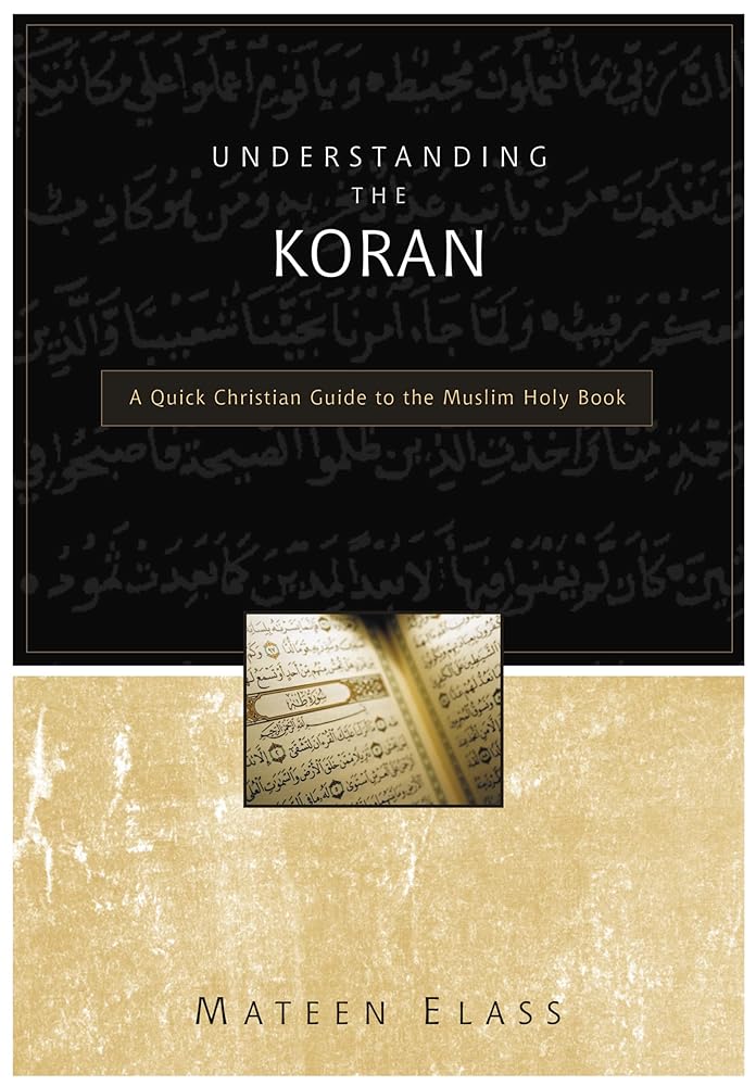 Understanding the Koran: A Quick Christian Guide to the Muslim Holy Book cover image