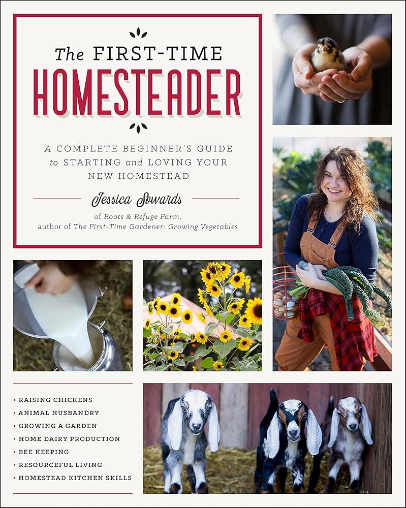 First-Time Homesteader: A complete beginner's guide to starting and loving your new homestead cover image