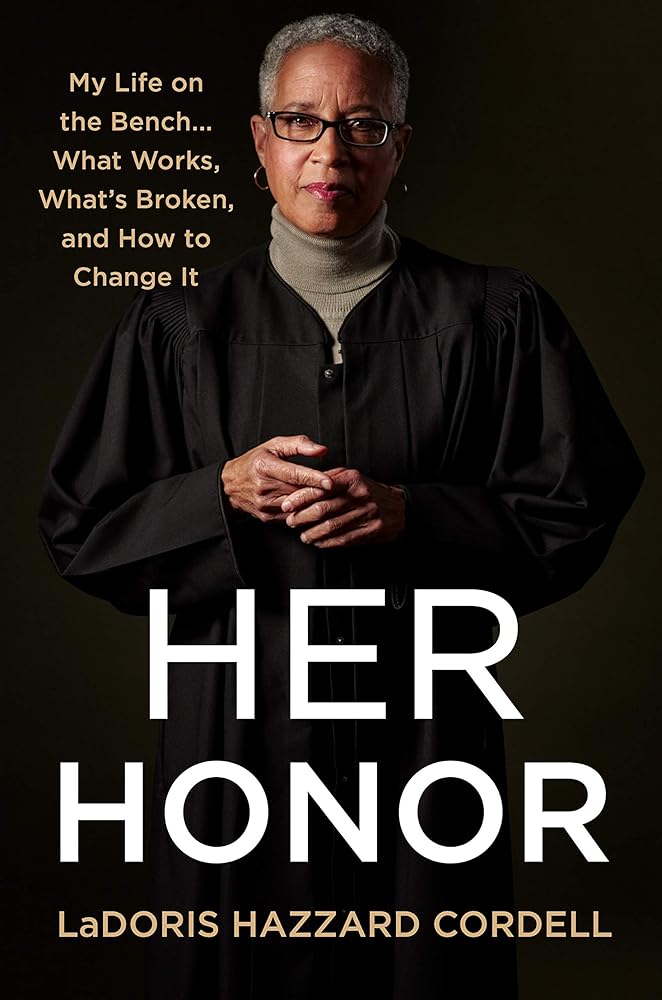 Her Honor: My Life on the Bench...What Works, What's Broken, and How to Change It cover image