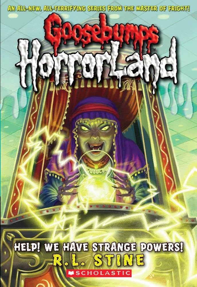 Help! We Have Strange Powers!. R.L. Stine (Goosebumps Horrorland) cover image