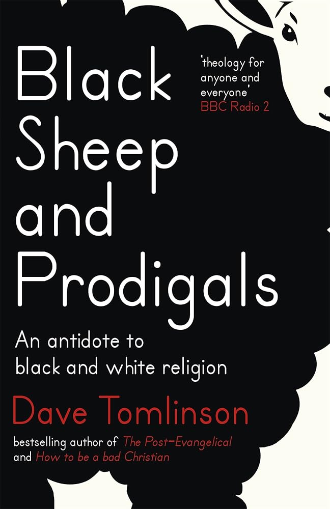 Black Sheep and Prodigals: An Antidote to Black and White Religion cover image