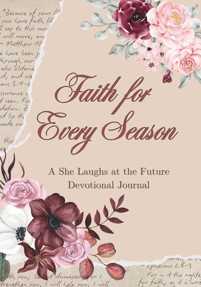 Faith for Every Season: A She Laughs at the Future Devotional Journal cover image