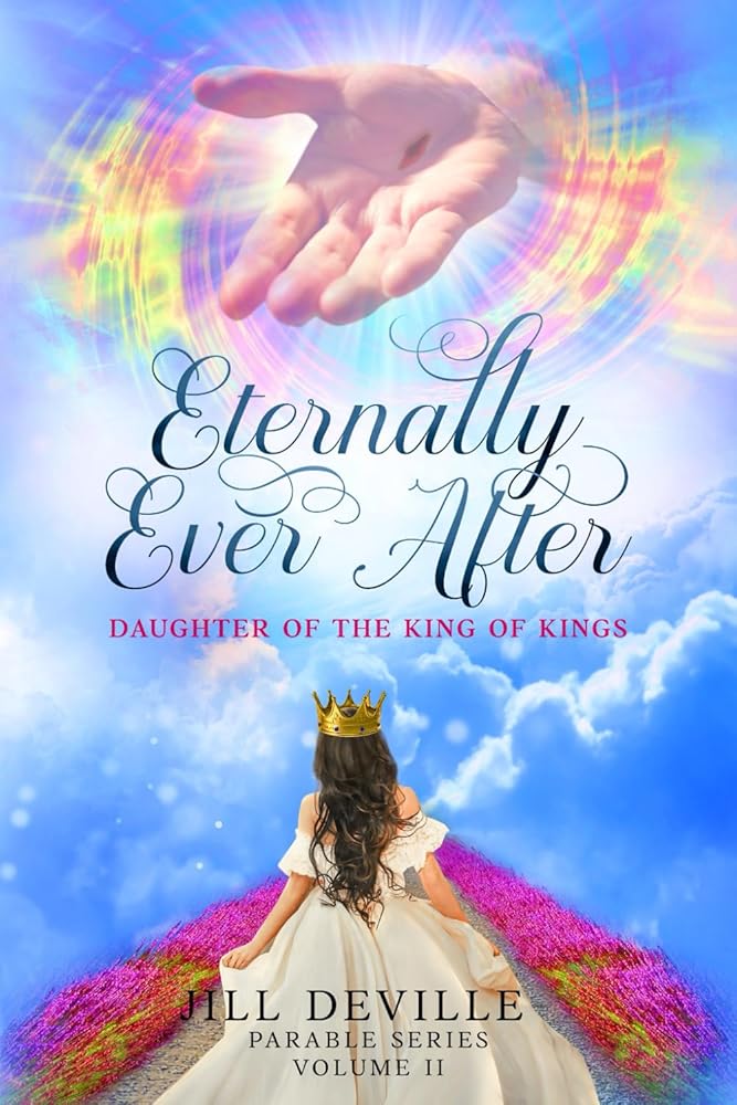 Eternally Ever After: Daughter of the King of Kings (Parable Series) cover image