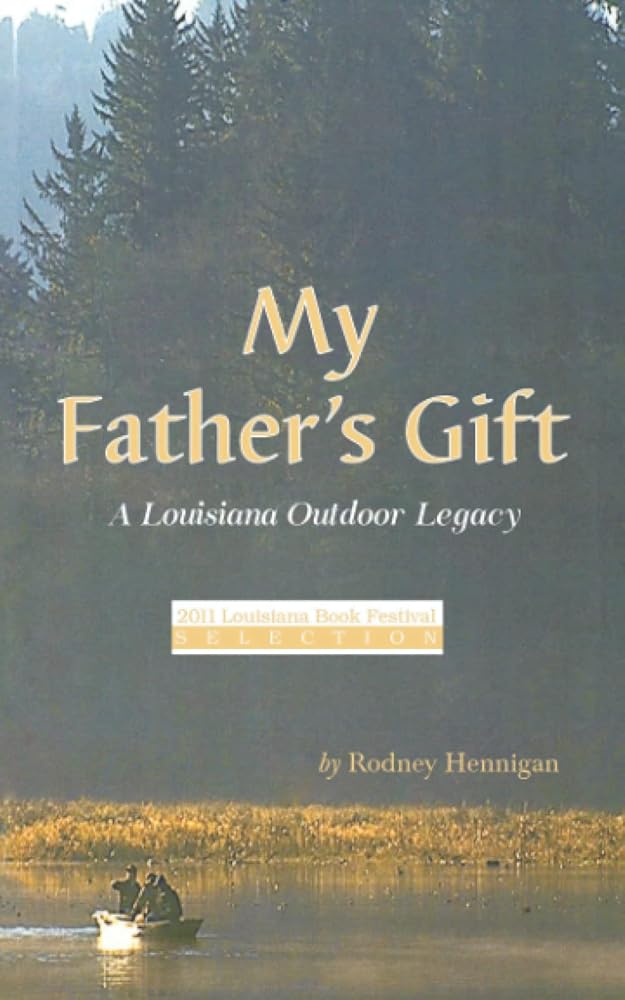 My Father's Gift: A Louisiana Outdoor Legacy cover image