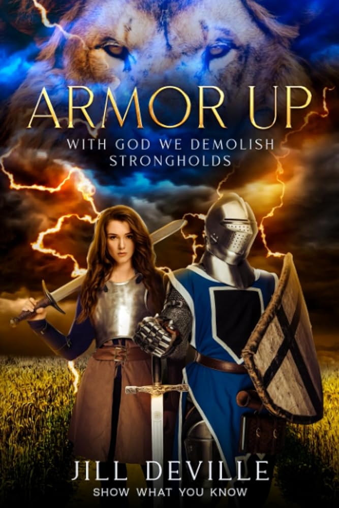Armor Up: With God We Demolish Strongholds (Show What You Know Series) cover image