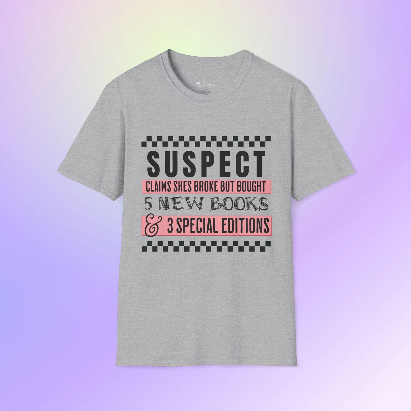 Suspect Claims to Be Broke Unisex Book Lover T-Shirt