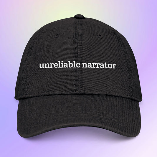 Unreliable Narrator Embroidered Denim Hat — Funny Literary Writer Cap