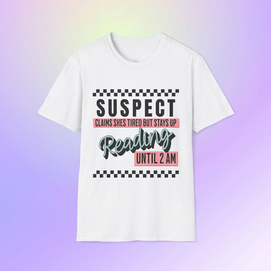 Suspect Reading Until 2 AM Unisex T-Shirt