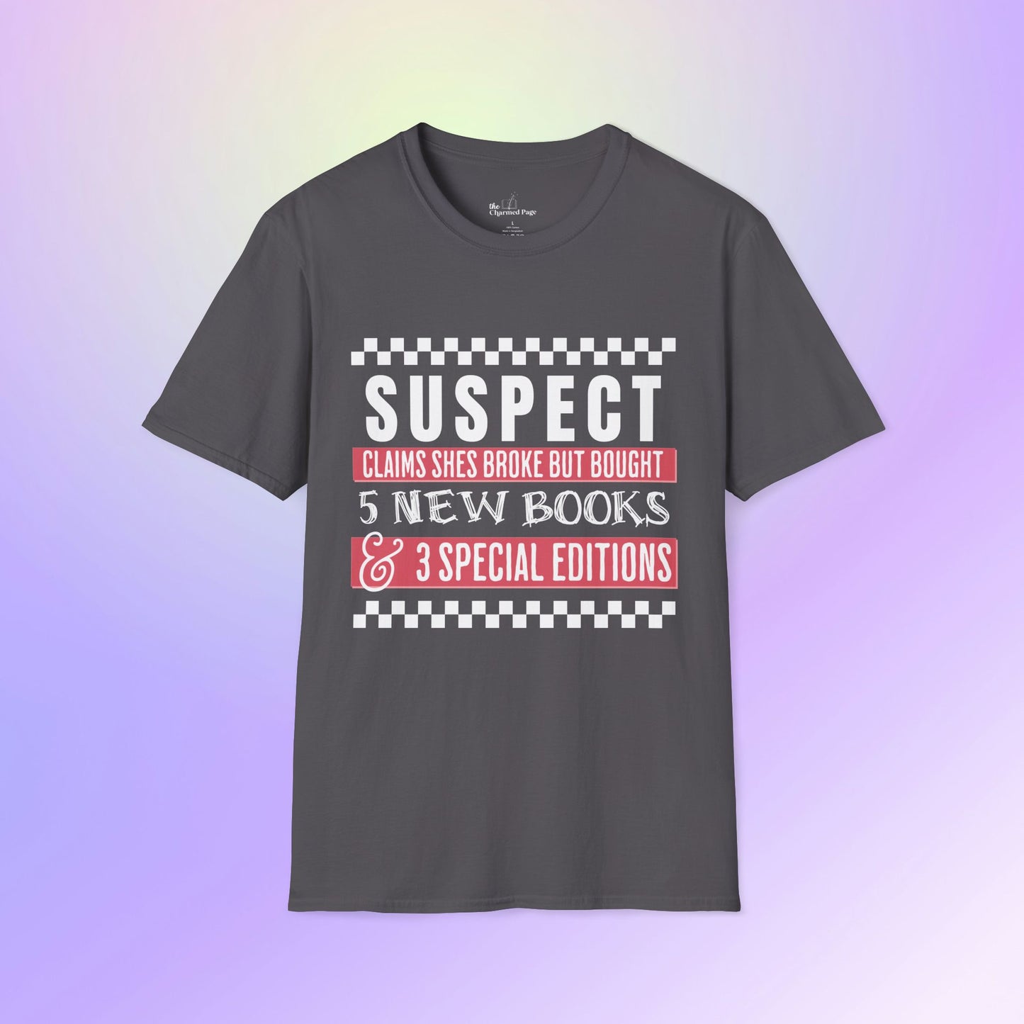 Suspect Claims to Be Broke Unisex Book Lover T-Shirt