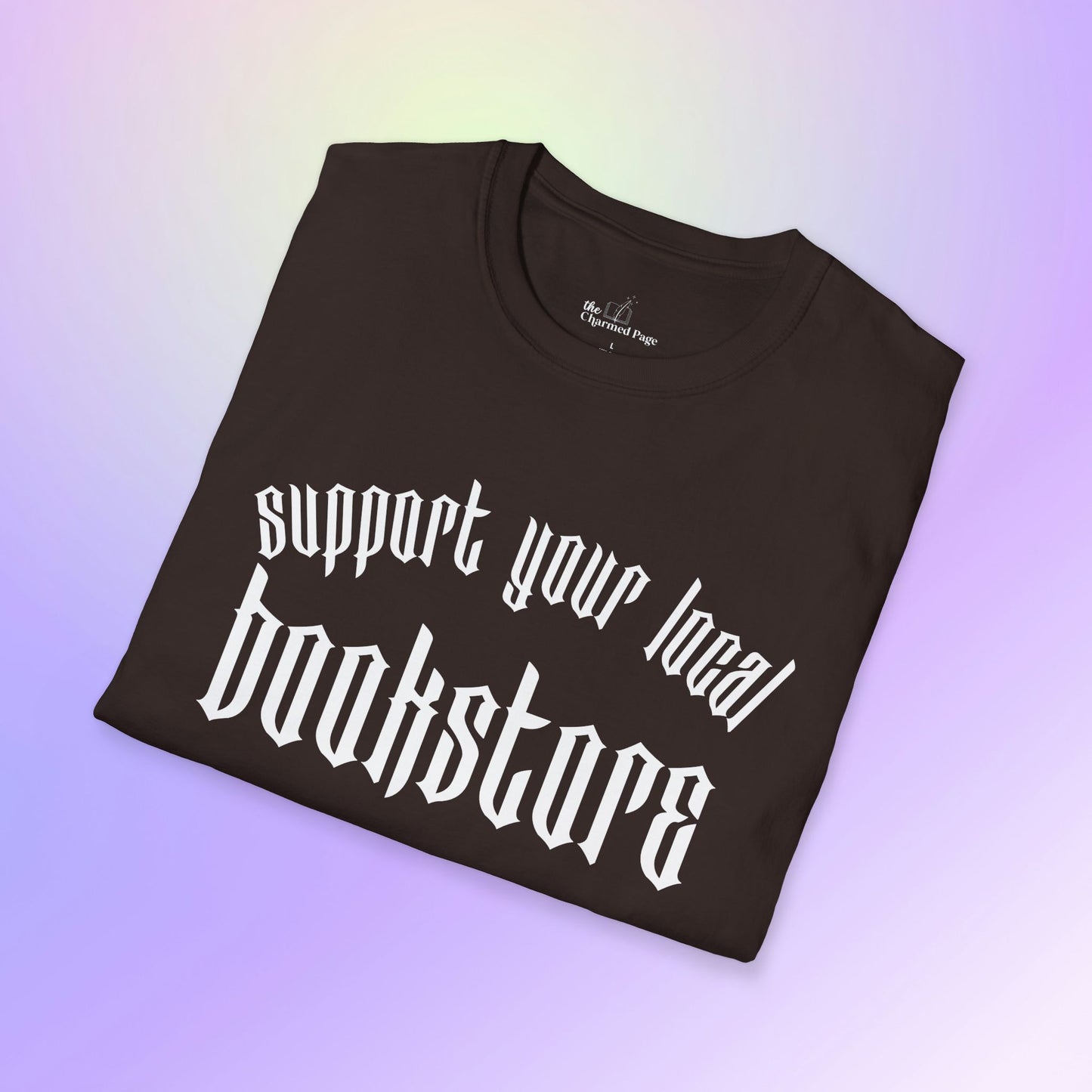 Support Your Local Bookstore Gothic Unisex T-Shirt