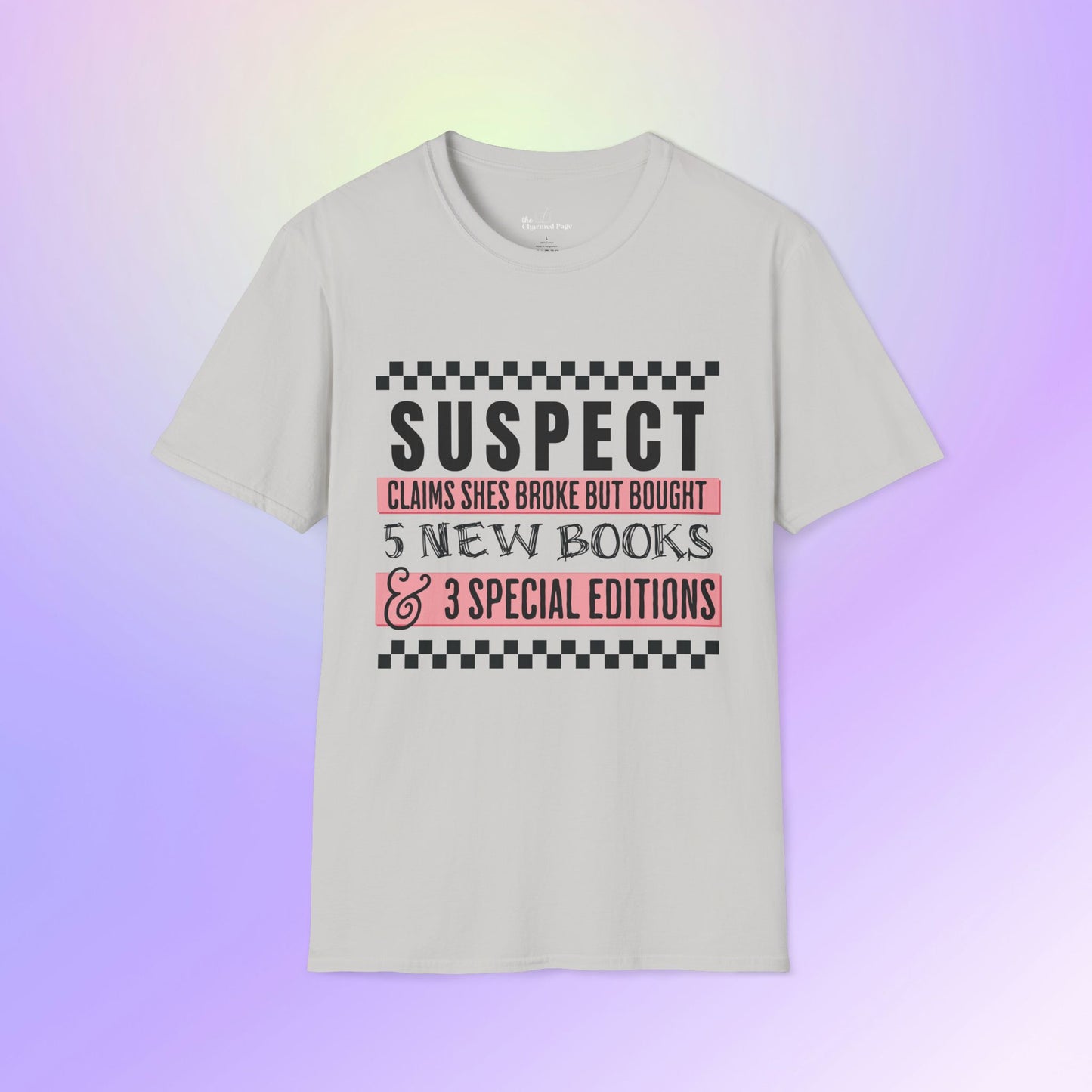 Suspect Claims to Be Broke Unisex Book Lover T-Shirt