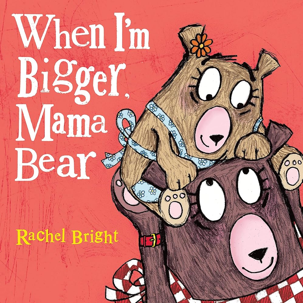 When I'm Bigger, Mama Bear (Mama and Bella Bear) cover image