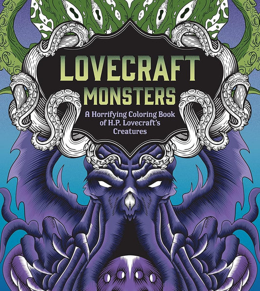 Lovecraft Monsters: A Horrifying Coloring Book of H. P. Lovecraft’s Creature (Chartwell Coloring Books) cover image