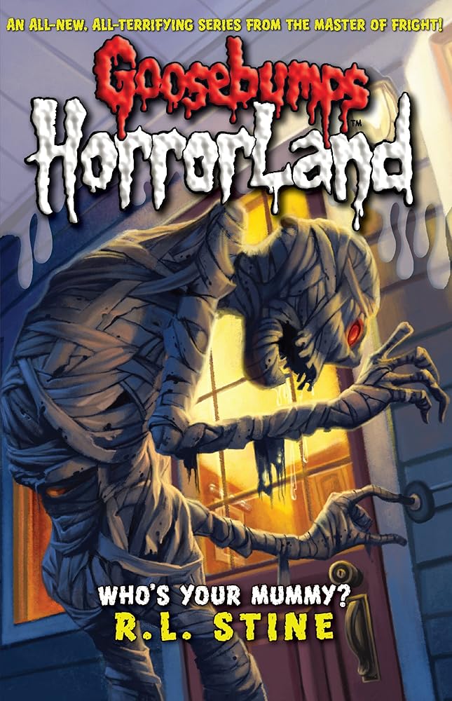 Who's Your Mummy (Goosebumps Horrorland) cover image
