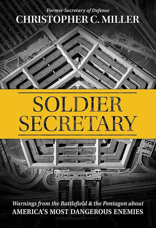 Soldier Secretary: Warnings from the Battlefield & the Pentagon about America’s Most Dangerous Enemies cover image