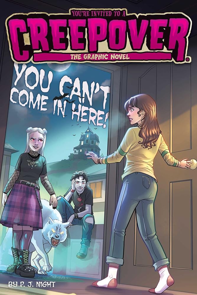 You Can't Come in Here! The Graphic Novel (2) (You're Invited to a Creepover: The Graphic Novel) cover image