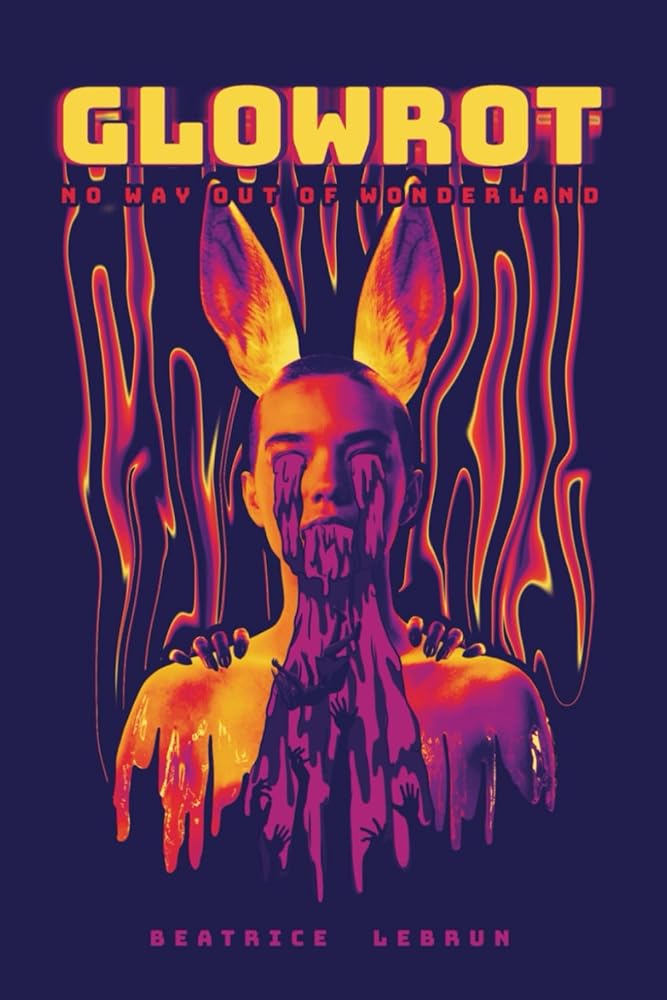 Glowrot: No way out of Wonderland cover image