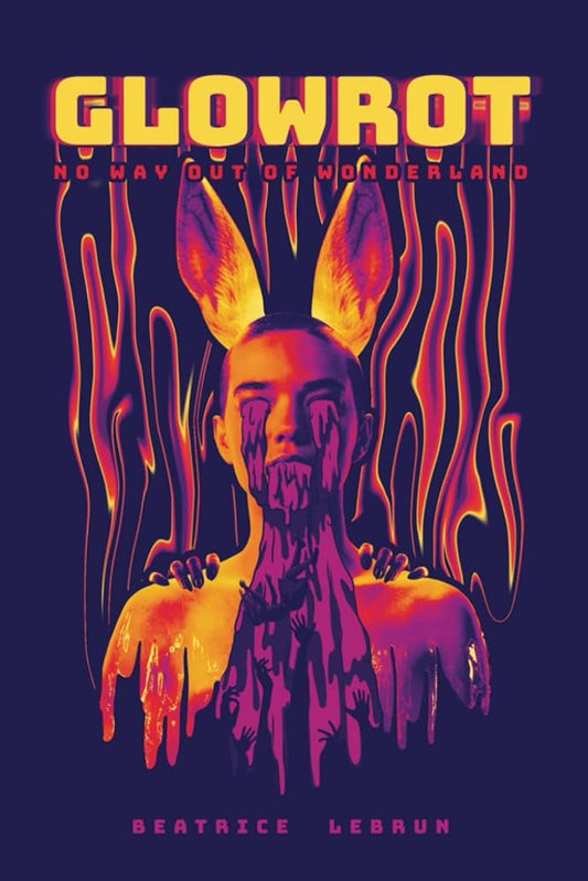 Glowrot: No way out of Wonderland cover image
